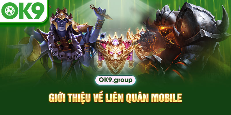 Giới thiệu về liên quân mobile