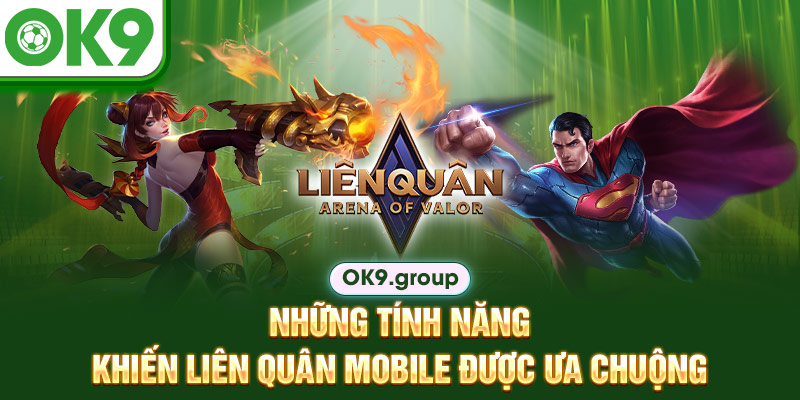 Những tính năng khiến liên quân mobile được ưa chuộng