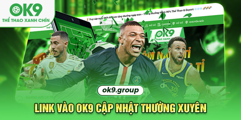 Link truy cập OK9 được cập nhật thường xuyên