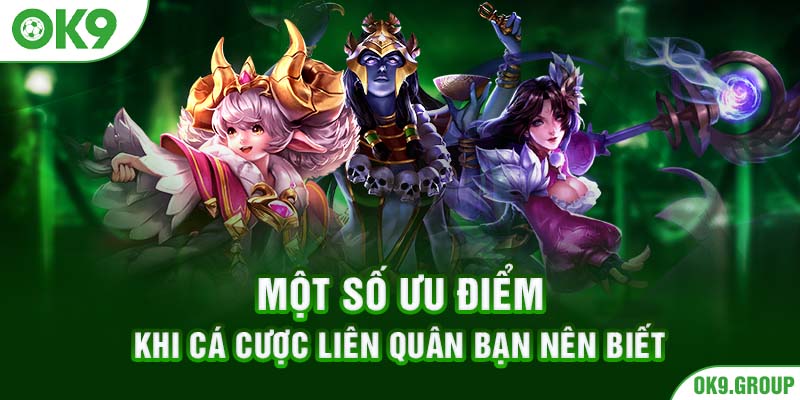 Một số ưu điểm khi cá cược liên quân bạn nên biết