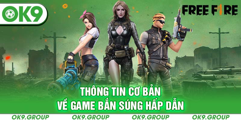 Thông tin cơ bản về game bắn súng hấp dẫn