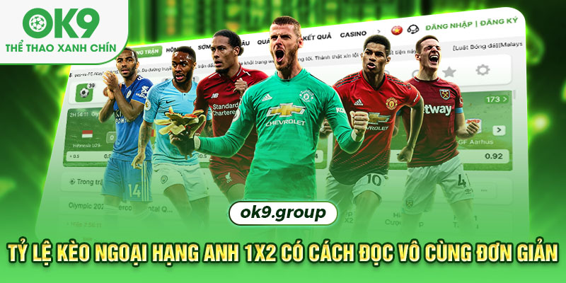 Tỷ lệ kèo Ngoại hạng Anh 1x2 có cách đọc vô cùng đơn giản