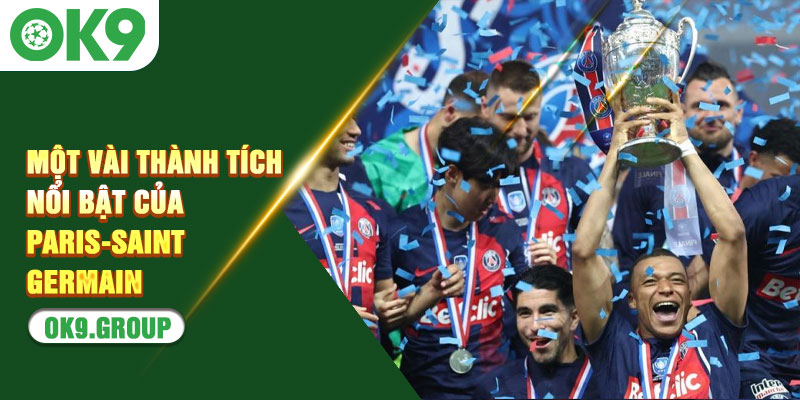 Một vài thành tích nổi bật của Paris-Saint-Germain