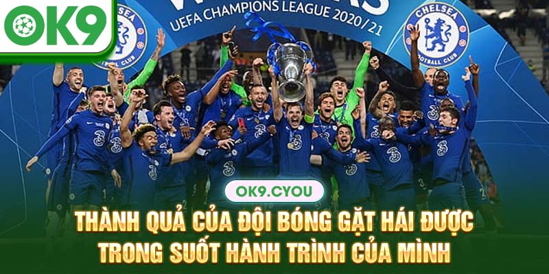 Thành quả của đội bóng gặt hái được trong suốt hành trình của mình