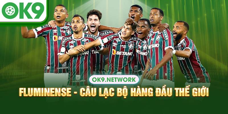Fluminense - Câu lạc bộ hàng đầu thế giới